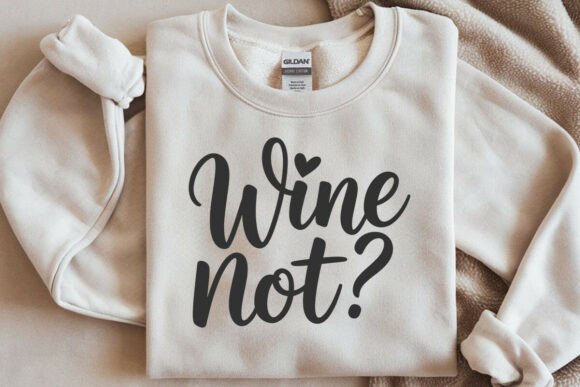 Wine Not SVG: A Creative Graphic Asset for Crafts and Design Projects